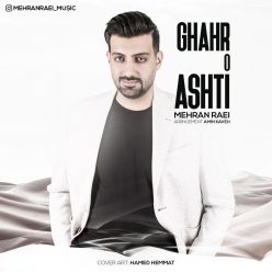 Mehran Raei – Ghahr o Ashti